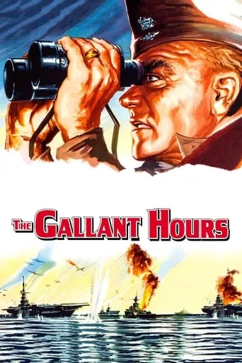 The Gallant Hours movie poster - Rated 6.7/10