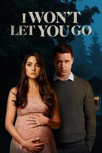 I Won't Let You Go movie poster - Rated 5.4/10
