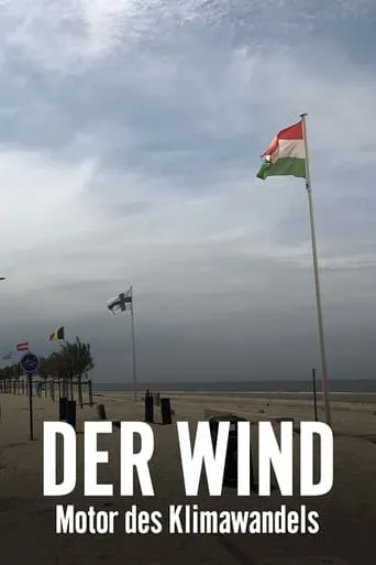Der Wind - Motor des Klimawandels movie poster - Rated 10/10