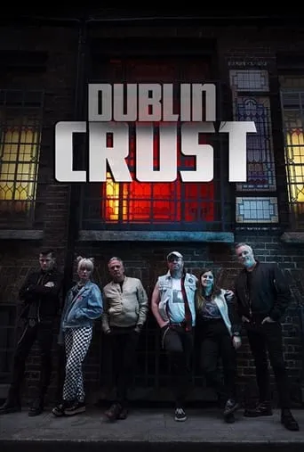 Dublin Crust movie poster - Entertainment content