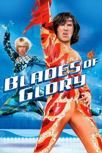 Blades of Glory movie poster - Rated 6.1/10
