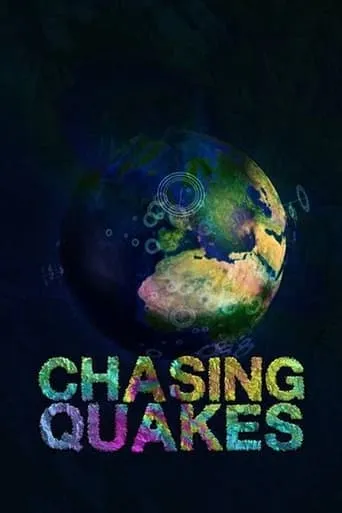 Chasing Quakes movie poster - Entertainment content