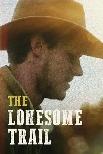The Lonesome Trail movie poster - Entertainment content