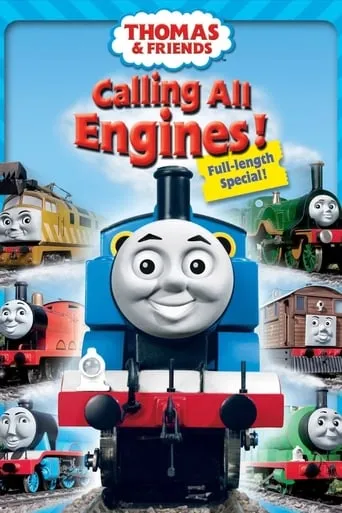 Thomas & Friends: Calling All Engines! movie poster - Rated 6.3/10
