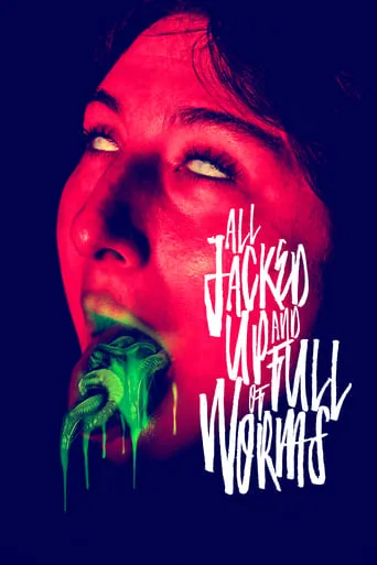 All Jacked Up and Full of Worms movie poster - Rated 4.7/10