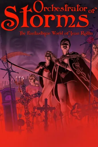 Orchestrator of Storms: The Fantastique World of Jean Rollin movie poster - Entertainment content