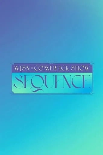 WJSN Comeback Show: Sequence movie poster - Rated 10/10