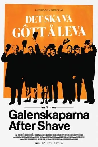 Det ska va gôtt å leva - en film om Galenskaparna After Shave movie poster - Rated 8/10