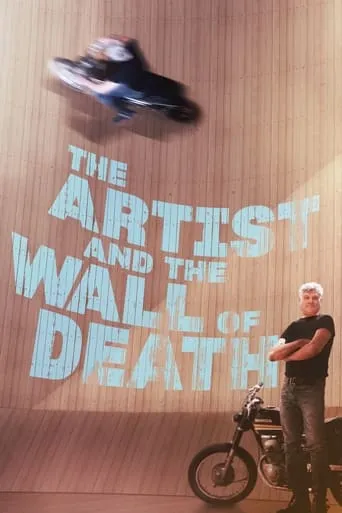 The Artist and the Wall of Death movie poster - Entertainment content