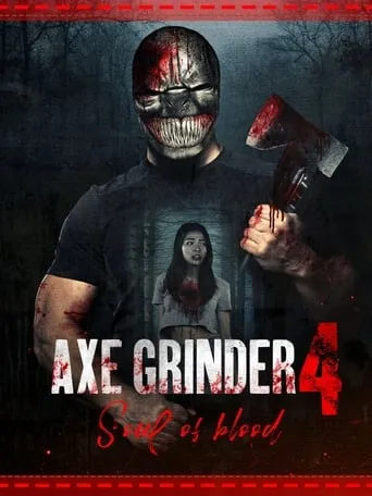 Axegrinder 4: Souls of Blood movie poster - Rated 5/10
