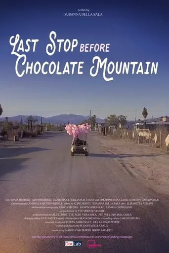 Last Stop Before Chocolate Mountain movie poster - Rated 7/10