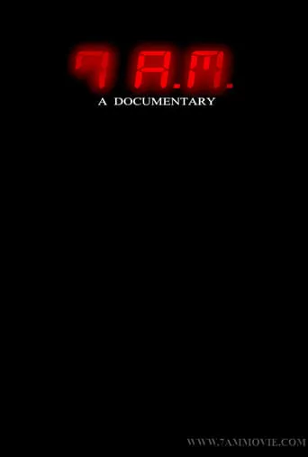 7 A.M. A Documentary movie poster - Entertainment content
