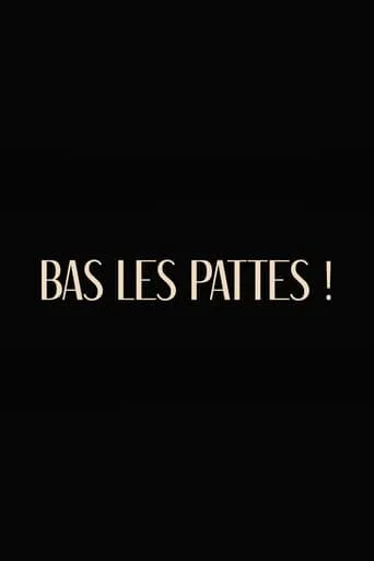 Bas les pattes movie poster - Entertainment content