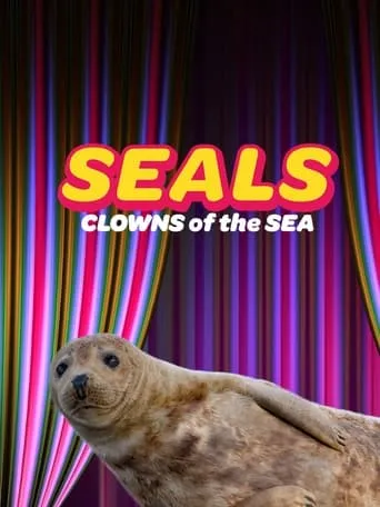 Seals - Clowns of the Sea movie poster - Rated 7/10