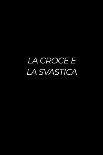 La croce e la svastica movie poster - Entertainment content