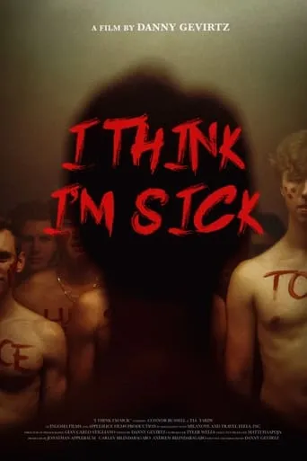 I Think I'm Sick movie poster - Rated 10/10