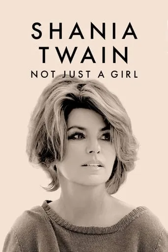 Shania Twain: Not Just a Girl movie poster - Rated 6.9/10