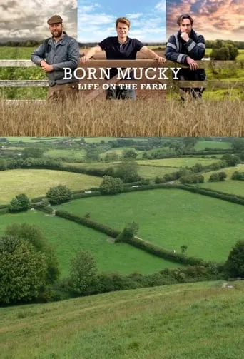 Born Mucky: Life on the Farm TV series poster - Rated 9/10