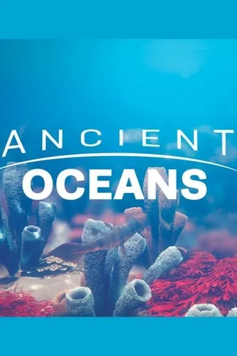 Ancient Oceans TV series poster - Rated 4/10