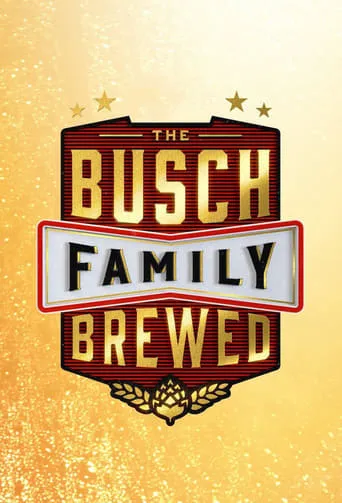 The Busch Family Brewed TV series poster - Rated 10/10