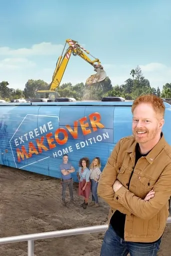 Extreme Makeover: Home Edition TV series poster - Rated 7.7/10