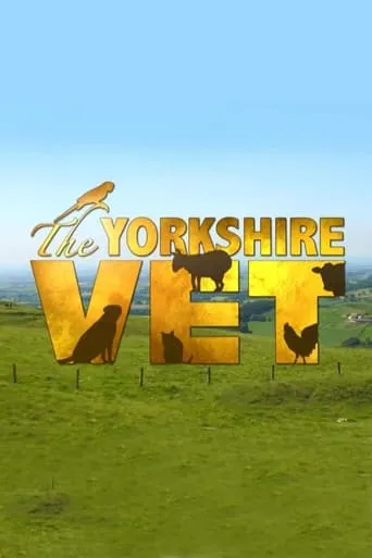The Yorkshire Vet TV series poster - Rated 5.7/10