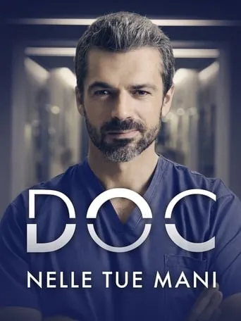 Doc – Nelle tue mani TV series poster - Rated 8.1/10