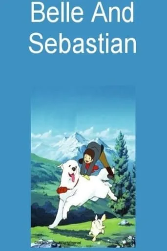 Belle and Sebastian TV series poster - Rated 7.5/10