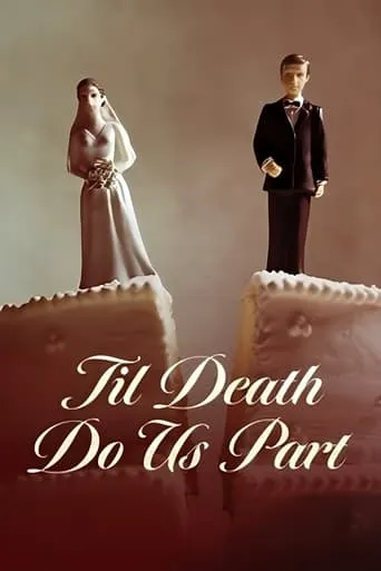 Til Death Do Us Part TV series poster - Rated 6/10