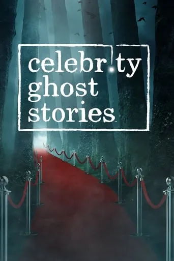 Celebrity Ghost Stories TV series poster - Rated 10/10