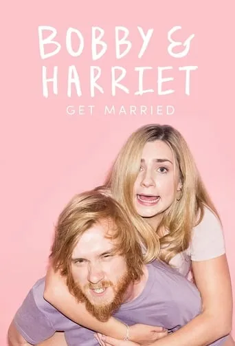 Bobby and Harriet Get Married TV series poster - Rated 6/10