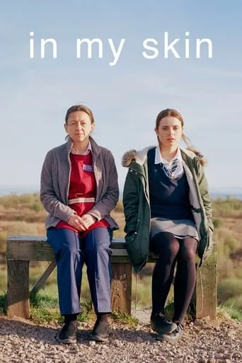 In My Skin TV series poster - Rated 7.483/10