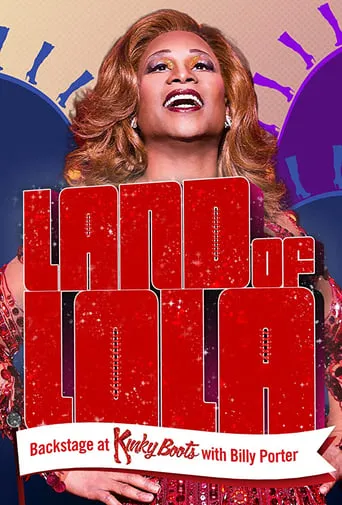 Land of Lola: Backstage at 'Kinky Boots' with Billy Porter TV series poster - Rated 10/10