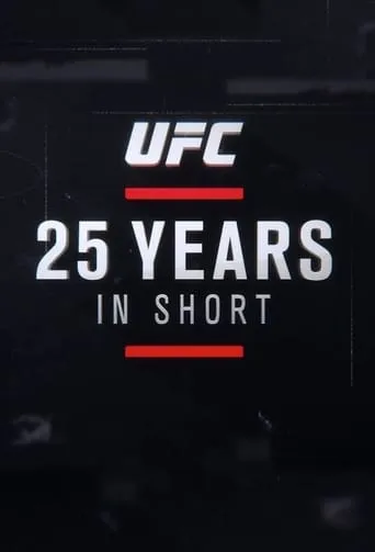UFC: 25 Years In Short TV series poster - Rated 8/10