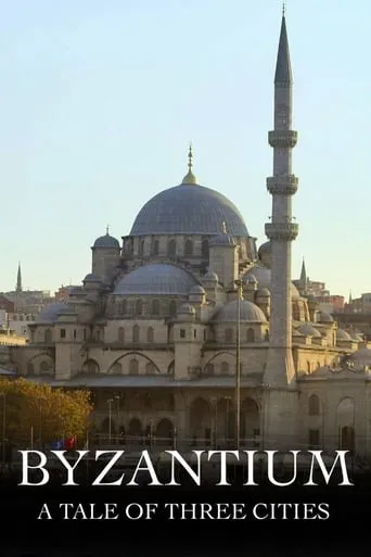 Byzantium: A Tale of Three Cities TV series poster - Rated 7.5/10