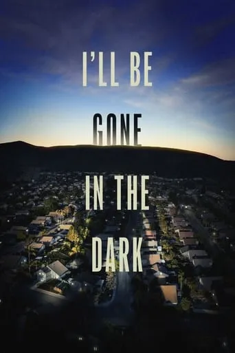 I'll Be Gone in the Dark TV series poster - Rated 7.1/10