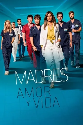 Madres: amor y vida TV series poster - Rated 5.6/10