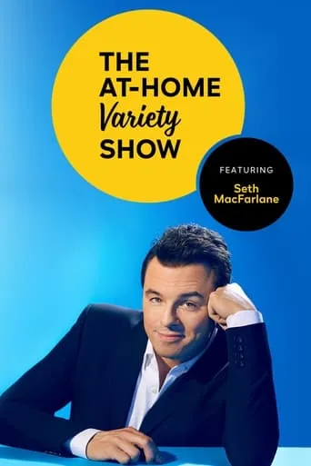 Peacock Presents: The At-Home Variety Show Featuring Seth MacFarlane TV series poster - Rated 5.7/10