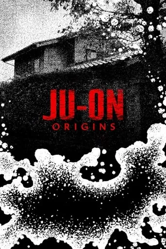 Ju-On: Origins TV series poster - Rated 6.6/10