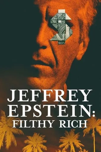 Jeffrey Epstein: Filthy Rich TV series poster - Rated 7/10