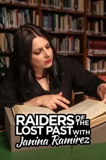 Raiders of the Lost Past with Janina Ramirez TV series poster - Rated 7.5/10
