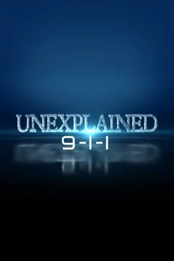 Unexplained 9-1-1 TV series poster - Rated 10/10