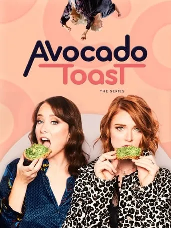Avocado Toast TV series poster - Rated 3.5/10