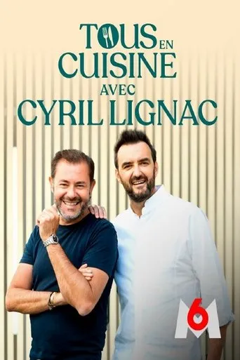 Tous en cuisine avec Cyril Lignac TV series poster - Rated 6.7/10