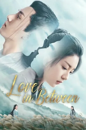 Love in Between TV series poster - Rated 6.9/10