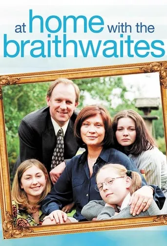 At Home with the Braithwaites TV series poster - Rated 6.8/10