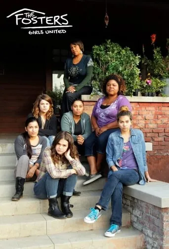 The Fosters: Girls United TV series poster - Rated 7/10