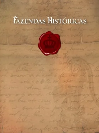 Fazendas Históricas TV series poster - Rated 9.2/10