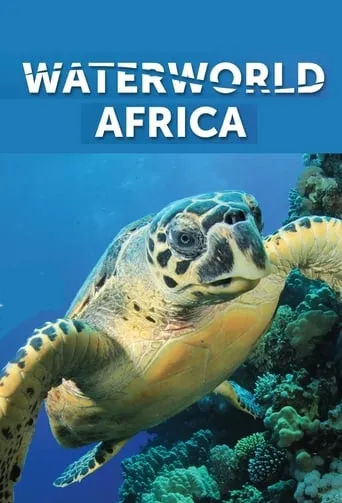 Waterworld Africa TV series poster - Rated 10/10