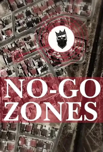 No-Go Zones - The World's Toughest Places TV series poster - Rated 9/10